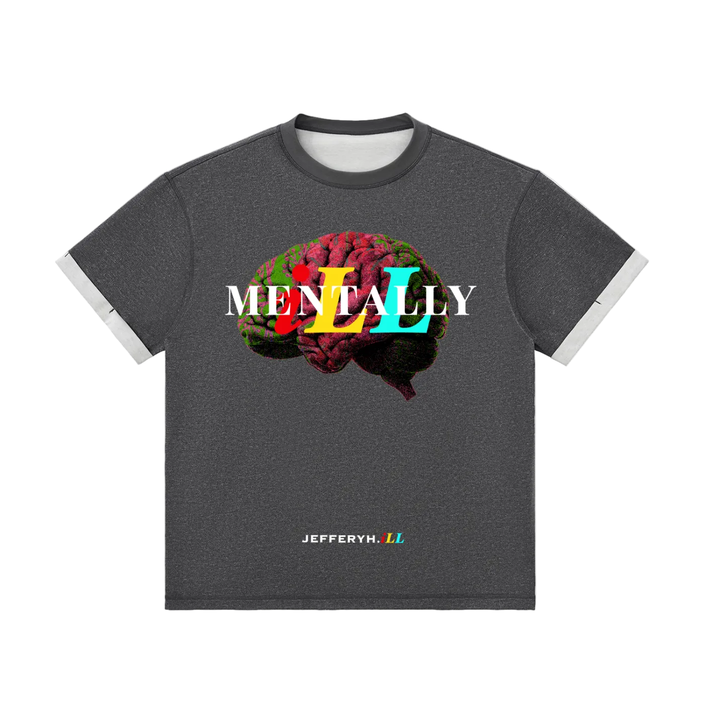 Mentally iLL T-Shirt